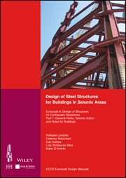 Design of Steel Structures for Buildings in Seismic Areas : Eurocode 8: Design of Structures for Earthquake Resistance. Part 1: General Rules, Seismic Action an cover image