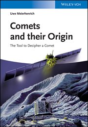 Comets and their Origin : The Tools to Decipher a Comet cover image