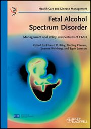 Fetal Alcohol Spectrum Disorder : Management and Policy Perspectives of FASD cover image