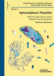 Apicomplexan Parasites : Molecular Approaches toward Targeted Drug Development cover image