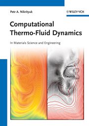 Computational Thermo-Fluid Dynamics : In Materials Science and Engineering cover image