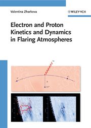 Electron and Proton Kinetics and Dynamics in Flaring Atmospheres cover image