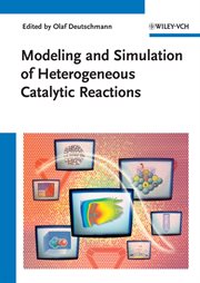 Modeling and Simulation of Heterogeneous Catalytic Reactions : From the Molecular Process to the Technical System cover image