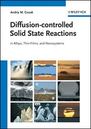 Diffusion-controlled Solid State Reactions : In Alloys, Thin Films and Nanosystems cover image