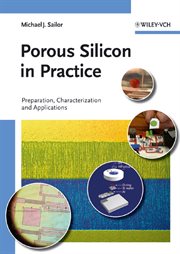 Porous Silicon in Practice : Preparation, Characterization and Applications cover image