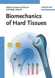 Biomechanics of Hard Tissues : Modeling, Testing, and Materials cover image