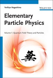 Elementary Particle Physics : Quantum Field Theory and Particles V1 cover image