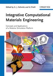 Integrative Computational Materials Engineering : Concepts and Applications of a Modular Simulation Platform cover image