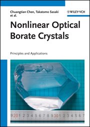 Nonlinear Optical Borate Crystals : Principals and Applications cover image