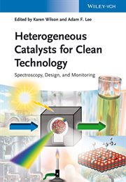 Heterogeneous Catalysts for Clean Technology : Spectroscopy, Design, and Monitoring cover image