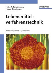 Lebensmittelverfahrenstechnik : Rohstoffe, Prozesse, Produkte cover image