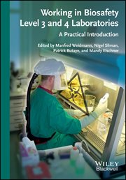 Working in Biosafety Level 3 and 4 Laboratories : A Practical Introduction cover image