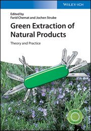 Green Extraction of Natural Products : Theory and Practice cover image