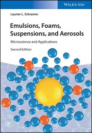 Emulsions, Foams, Suspensions, and Aerosols : Microscience and Applications cover image