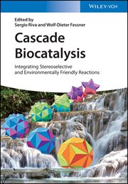 Cascade Biocatalysis : Integrating Stereoselective and Environmentally Friendly Reactions cover image