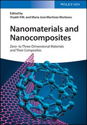 Nanomaterials and Nanocomposites : Zero- to Three-Dimensional Materials and Their Composites cover image