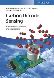 Carbon Dioxide Sensing : Fundamentals, Principles, and Applications cover image