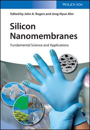 Silicon Nanomembranes : Fundamental Science and Applications cover image
