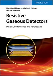 Resistive Gaseous Detectors : Designs, Performance, and Perspectives cover image