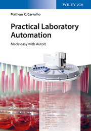 Practical Laboratory Automation : Made easy with AutoIt cover image
