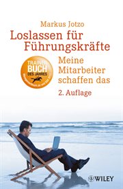 Loslassen Für Führungskräfte : Meine Mitarbeiter schaffen das cover image