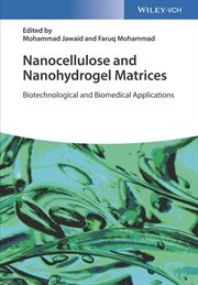 Nanocellulose and Nanohydrogel Matrices : Biotechnological and Biomedical Applications cover image