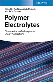 Polymer Electrolytes : Characterization Techniques and Energy Applications cover image
