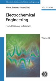 Electrochemical Engineering : From Discovery to Product cover image