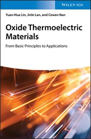 Oxide Thermoelectric Materials : from Basic Principles to Applications cover image