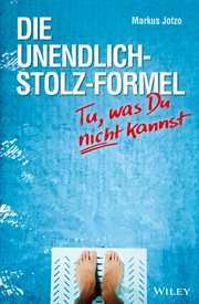 Die Unendlich-Stolz-Formel : Do Things You Cannot Do cover image