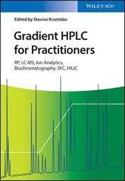 Gradient HPLC for Practitioners : RP, LC-MS, Ion Analytics, Biochromatography, SFC, HILIC cover image