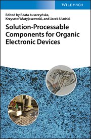 Solution-Processable Components for Organic Electronic Devices cover image