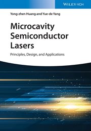 Microcavity Semiconductor Lasers : Principles, Design, and Applications cover image