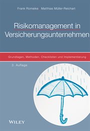 Risikomanagement in Versicherungsunternehmen : Grundlagen, Methoden, Checklisten und Implementierung cover image