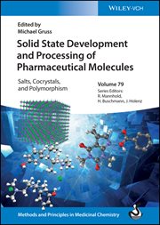 Solid State Development and Processing of Pharmaceutical Molecules : Salts, Cocrystals, and Polymorphism cover image