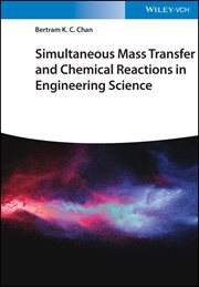 Simultaneous Mass Transfer and Chemical Reactions in Engineering Science cover image