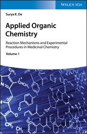 Applied Organic Chemistry : Reaction Mechanisms and Experimental Procedures in Medicinal Chemistry cover image