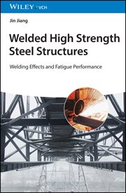 Welded High Strength Steel Structures : Welding Effects and Fatigue Performance cover image