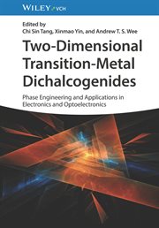 Two-Dimensional Transition-Metal Dichalcogenides : Phase Engineering and Applications in Electronics and Optoelectronics cover image