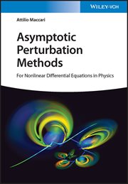Asymptotic Perturbation Methods : For Nonlinear Differential Equations in Physics cover image