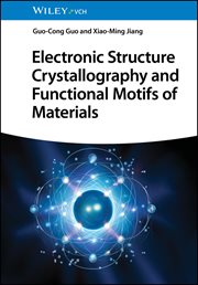 Electronic Structure Crystallography and Functional Motifs of Materials cover image