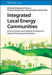 Integrated Local Energy Communities : From Concepts and Enabling Conditions to Optimal Planning and Operation cover image