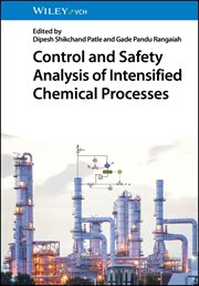 Control and Safety Analysis of Intensified Chemical Processes cover image