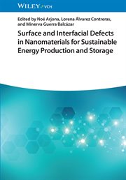 Surface and Interfacial Defects in Nanomaterials for Sustainable Energy Production and Storage cover image