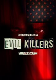 America's Most Evil Killers - Season 1