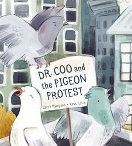 Cover image for Dr. Coo and the Pigeon Protest