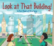 Look at that building! : a first book of structures cover image