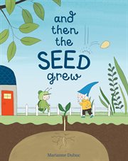 And then the seed grew cover image