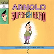 Arnold the super-ish hero cover image