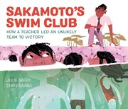 Sakamoto's swim club. How a Teacher Led an Unlikely Team to Victory cover image